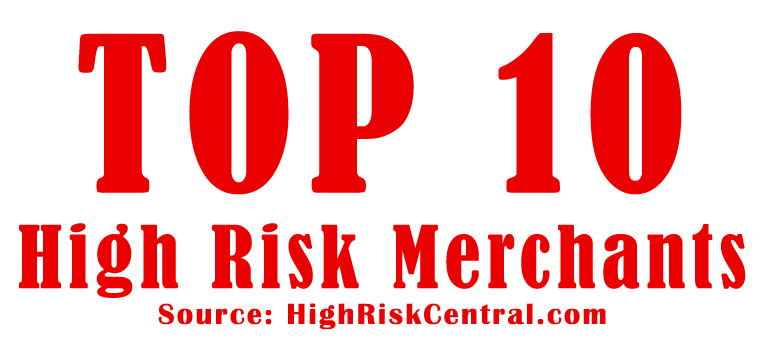 Top 10 High Risk Merchant Accounts